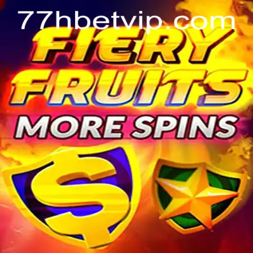 Explorando as Emoções do Jogo FieryFruitsMoreSpins no 77hbet